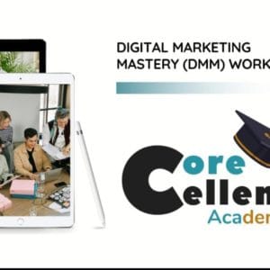 Digital Marketing Mastery-Corecellent Academy
